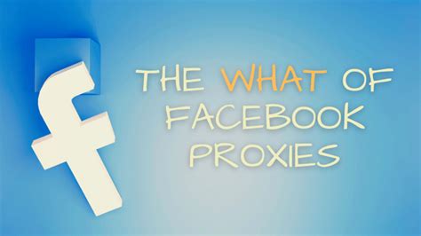 proxies for facebook|Discover Best Working Facebook Proxy For Safe Browsing.